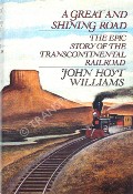 Book cover of A Great and Shining Road  by WILLIAMS, John Hoyt 